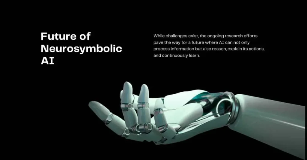 The image depicts a robotic hand, which could represent the potential for Neurosymbolic AI to become more physical in the future.