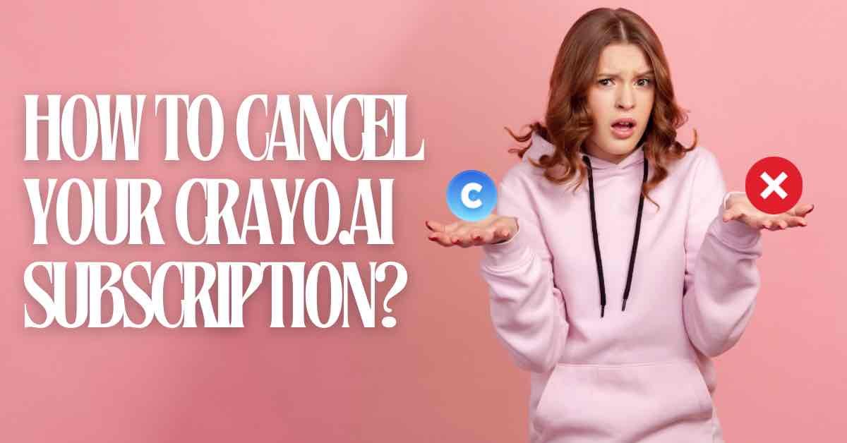 6 Crucial Steps: How To Cancel Your Crayo.AI Subscription Properly ...